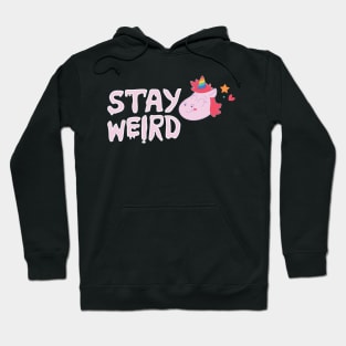 stay weird gay Hoodie